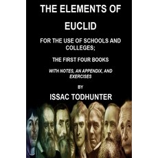 (英文圖書) The Elements of Euclid for the Use of Schools and Colleges; the First Four Books 平裝版, Blurb, 英文