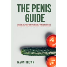 (英文圖書) The Penis Guide - Everything You Need To Know From Erections Enhancements & Erectile Dysfunc... 平裝版, Alex Gibbons, 英文