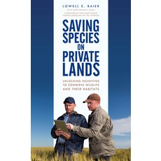 (英文圖書) Saving Species on Private Lands: Unlocking Incentives to Conserve Wildlife and Their Habitats 精裝版, Rowman & Littlefield Publis..., 英文