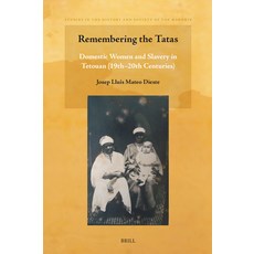 (英文圖書) Remembering the Tatas: Domestic Women and Slavery in Tetouan (19th - 20th Centuries) 精裝版, Brill, 英文