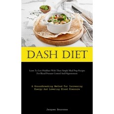 (英文圖書) Dash Diet: Learn To Live Healthier With These Simple Meal Prep Recipes For Blood Pressure Con... 平裝版, Christopher Thomas, 英文