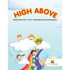 (英文圖書)High Above: Activity Books 10-12 Vol -3 Mixed Math and Counting Money 平裝版, Activity Crusades, 英文
