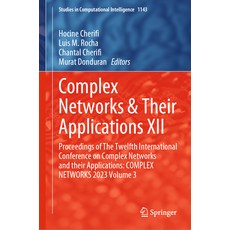 (英文圖書) Complex Networks & Their Applications XII: Proceedings of the Twelfth International Conferenc... 精裝版, Springer, 英文