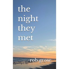 The night they met 平裝版, Robert W. Grose, 英文