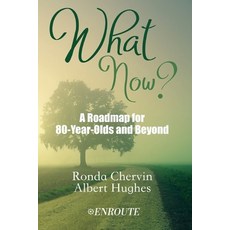 (英文圖書) What Now?: A Roadmap for 80-Year-Olds and Beyond 平裝版, En Route Books & Media, 英文