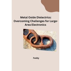 (英文圖書) Metal Oxide Dielectrics: Overcoming Challenges for Large-Area Electronics 平裝版, Tredition Gmbh, 英文