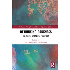 Rethinking Darkness: Cultures Histories Practices 精裝版, Routledge, 英文