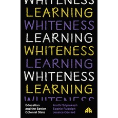 (英文圖書) Learning Whiteness: Education and the Settler Colonial State 平裝版, Pluto Press (UK), 英文