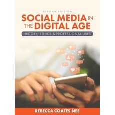 (英文圖書) Social Media in the Digital Age: History Ethics and Professional Uses 精裝版, Cognella Academic Publishing, 英文