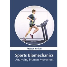 (英文圖書) Sports Biomechanics: Analyzing Human Movement 精裝版, Syrawood Publishing House, 英文