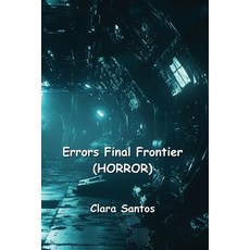 (英文圖書) Errors Final Frontier (Horror) 平裝版, Clara Santos, 英文