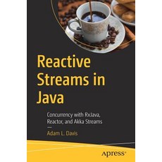(英文圖書) Reactive Streams in Java: Concurrency with Rxjava Reactor and Akka Streams 平裝版, Apress, 英文