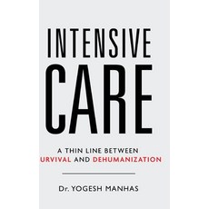 (英文圖書) Intensive Care - A Thin Line Between Survival and Dehumanization 精裝版, White Falcon Publishing, 英文