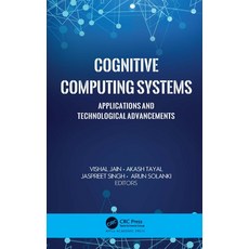 Cognitive Computing Systems: Applications and Technological Advancements 精裝版, Apple Academic Press, 英文
