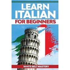 (英文圖書) Learn Italian For Beginners: Illustrated step by step guide for complete beginners to underst... 平裝版, Ladoo Publishing LLC, 英文