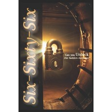 (英文圖書)Six-Sixty-Six: Can you unlock the hidden message? 平裝版, Independently Published, 英文