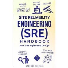 Site Reliability Engineering (SRE) Handbook: How SRE Implements DevOps 平裝版, Stephen Fleming, 英文