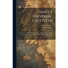 (英文圖書) Darby's Universal Gazetteer: Or a New Geographical Dictionary. ... Illustrated by a ... Map ... 精裝版, Legare Street Press, 英文