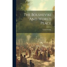 (英文圖書) The Bolsheviki And World Peace 精裝版, Legare Street Press, 英文