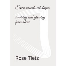 (英文圖書) Some wounds cut deeper: surviving and growing from abuse 平裝版, Independently Published, 英文