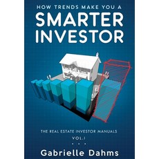 How Trends Make You A Smarter Investor: The Guide to Real Estate Investing Success 精裝版, Booksmart Press, 英文