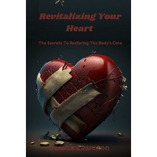 (英文圖書) Revitalizing Your Heart: The Secrets To Restoring The Body's Core 平裝版, Independently Published, 英文