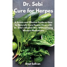 Dr. Sebi Cure for Herpes: A Simple and Effective Guide on How to Naturally Cure Herpes Virus with Dr... 精裝版, Amplitudo Ltd, 英文