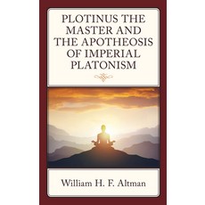 (英文圖書) Plotinus the Master and the Apotheosis of Imperial Platonism 精裝版, Lexington Books, 英文