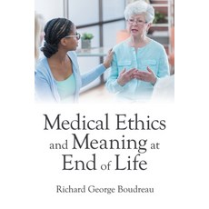 (英文圖書) Medical Ethics and Meaning at End of Life 平裝版, Archway Publishing, 英文