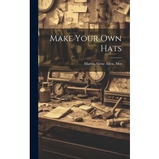 (英文圖書) Make Your Own Hats 精裝版, Legare Street Press, 英文
