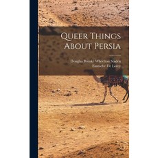 (英文圖書) Queer Things About Persia 精裝版, Legare Street Press, 英文