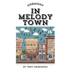 (英文圖書)Harmony in Melody Town 平裝版, Independently Published, 英文