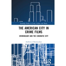 (英文圖書) The American City in Crime Films: Criminology and the Cinematic City 精裝版, Routledge, 英文