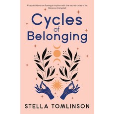 (英文圖書) Cycles of Belonging: honouring ourselves through the sacred cycles of life 平裝版, Womancraft Publishing, 英文
