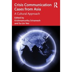 (英文圖書) Crisis Communication Cases from Asia: A Cultural Approach 平裝版, Routledge, 英文