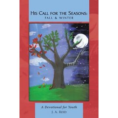(英文圖書)His Call for the Seasons: Fall & Winter: A Devotional for Youth 平裝版, WestBow Press, 英文