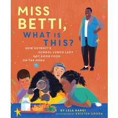 (英文圖書)Miss Betti What Is This?: How Detroit's School Lunch Lady Got Good Food on the... 精裝版, Sleeping Bear Press, 英文