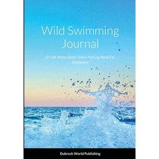 (英文圖書)Wild Swimming Journal: A Cold Water Swim Track And Log Book For Swimmers 平裝版, Lulu.com, 英文