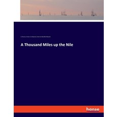 (英文圖書) A Thousand Miles up the Nile 平裝版, Hansebooks, 英文