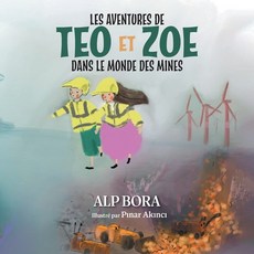 (英文圖書)Les aventures de Teo et Zoe dans le monde des mines 平裝版, FriesenPress, 英文