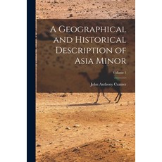 (英文圖書) A Geographical and Historical Description of Asia Minor; Volume 1 平裝版, Legare Street Press, 英文