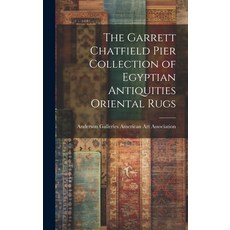 (英文圖書) The Garrett Chatfield Pier Collection of Egyptian Antiquities Oriental Rugs 精裝版, Hassell Street Press, 英文