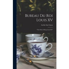 (英文圖書) Bureau Du Roi Louis XV: The Desk of King Louis XV 精裝版, Hassell Street Press, 英文