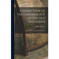 (英文圖書) A Short View of the Chronology of the Old Testament: And of the Harmony of the Four Evangelists 精裝版, Legare Street Press, 英文