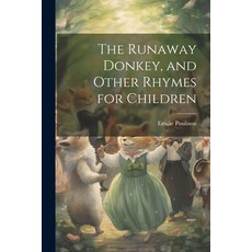 (英文圖書)The Runaway Donkey and Other Rhymes for Children 平裝版, Legare Street Press, 英文