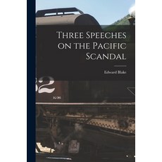 (英文圖書) Three Speeches on the Pacific Scandal [microform] 平裝版, Legare Street Press, 英文