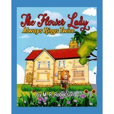 (英文圖書) The Flower Lady: Always Rings Twice 平裝版, Independently Published, 英文