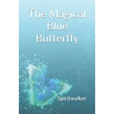 (英文圖書)The Magical Blue Butterfly 平裝版, Independently Published, 英文
