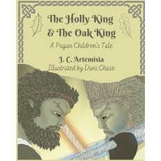 (英文圖書) The Holly King & The Oak King: A Pagan Children's Tale 平裝版, Independently Published, 英文