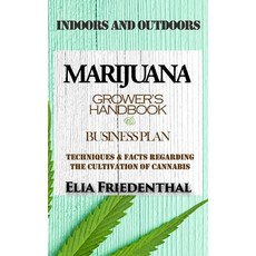 Marijuana Grower's Handbook & Business Plan: Techniques & Facts Regarding the Cultivation of Cannabi... 平裝版, Independently Published, 英文